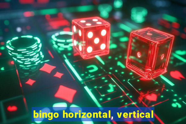 bingo horizontal, vertical